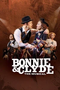 Bonnie & Clyde: The Musical (2025)